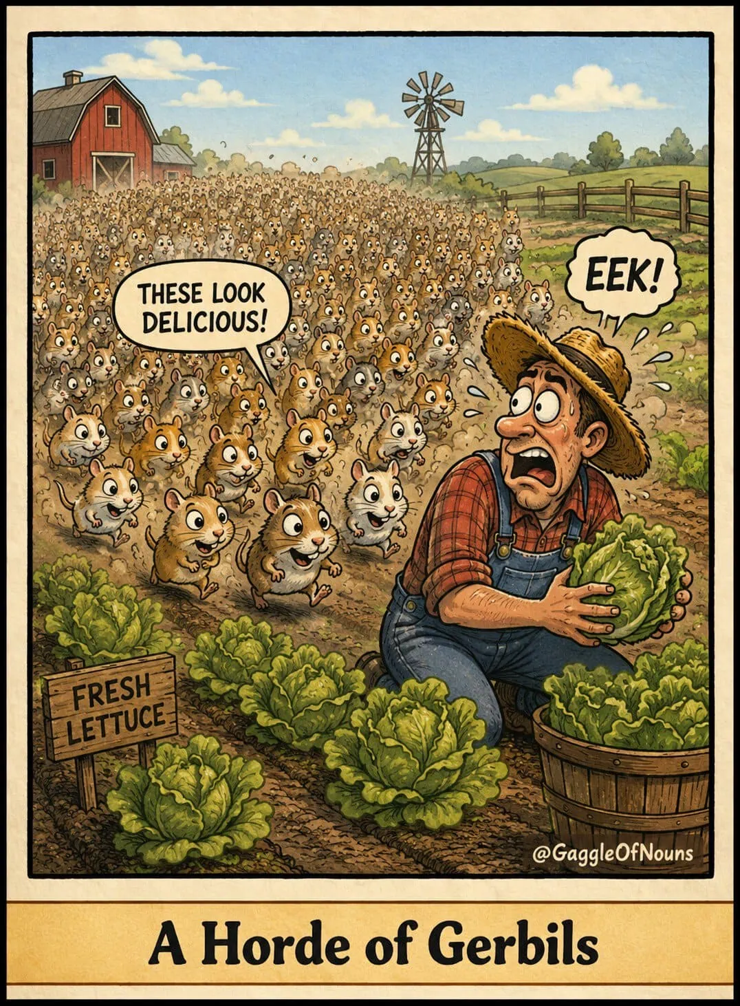 A horde of gerbils rushing toward a panicked farmer and his lettuce crop.