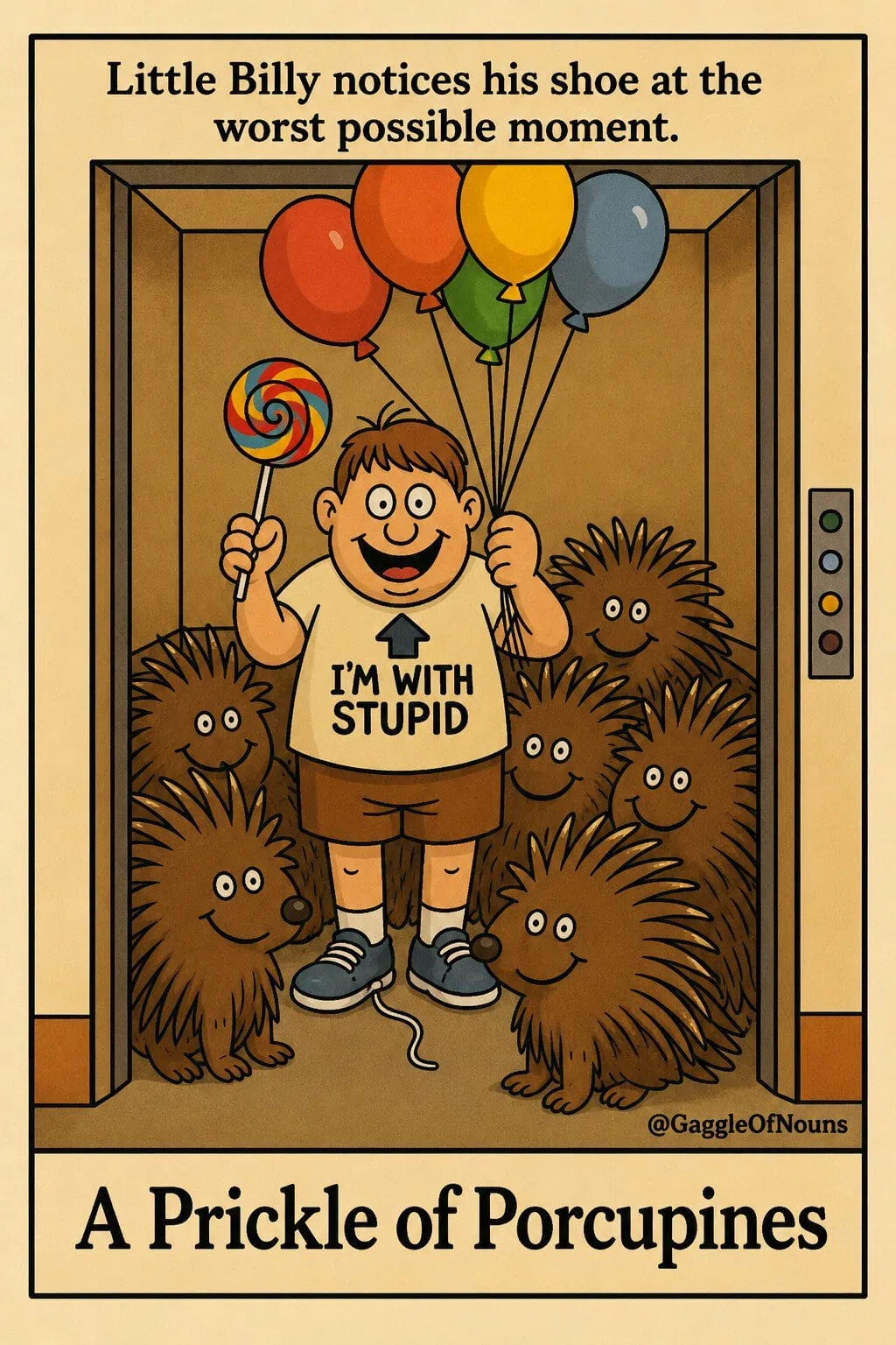 Little Billy stands in an elevator surrounded by porcupines just as he notices his untied shoelace.