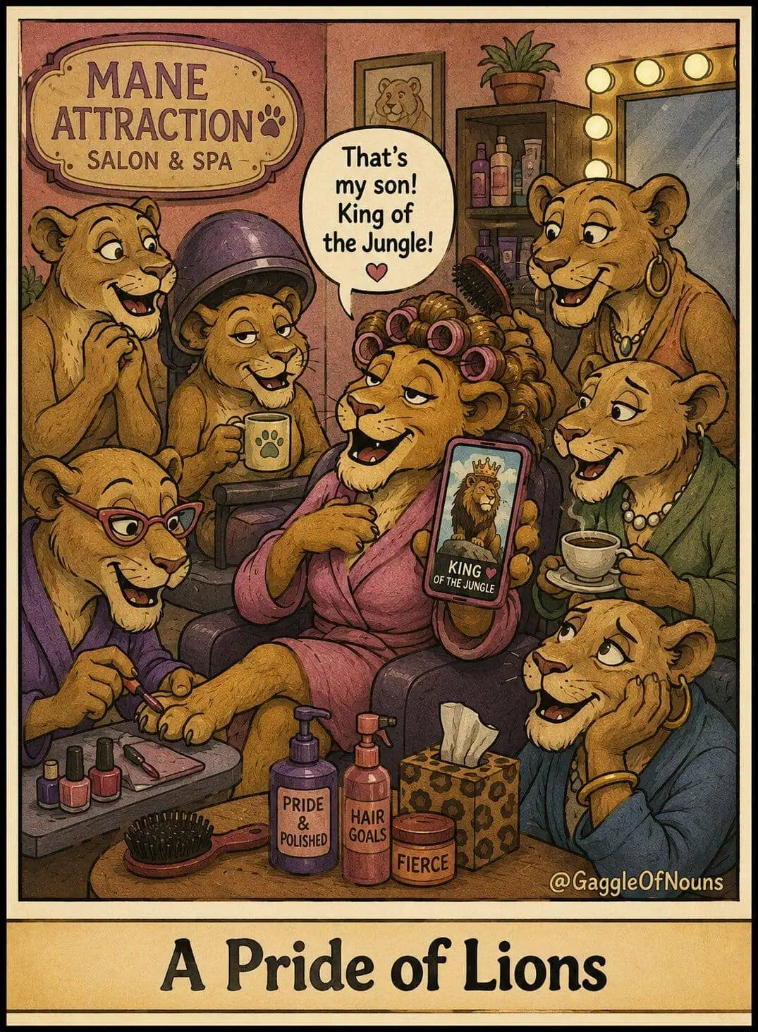 Lioness at a beauty salon proudly showing other lionesses a picture of her son, the King of the Jungle.